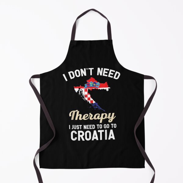 Item preview, I Don't Need Therapy I Just Need To Go Croatia Men Women Gift designed and sold by rubysheila.