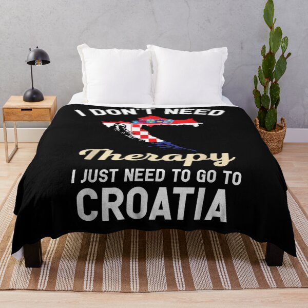 Item preview, I Don't Need Therapy I Just Need To Go Croatia Men Women Gift  designed and sold by rubysheila.