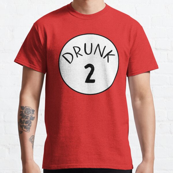 Drunk 2 Classic T-Shirt