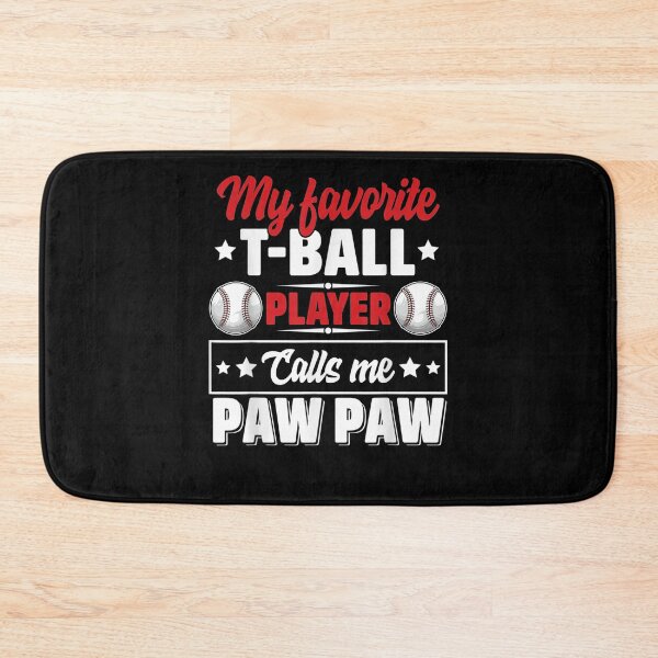 Item preview, My Favorite T Ball Player Calls Me Paw Paw Cute Gift  designed and sold by rubysheila.