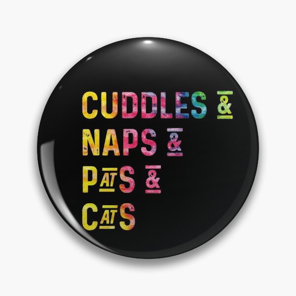 Item preview, Cuddles and naps and pats and cats designed and sold by UncleStuScience.