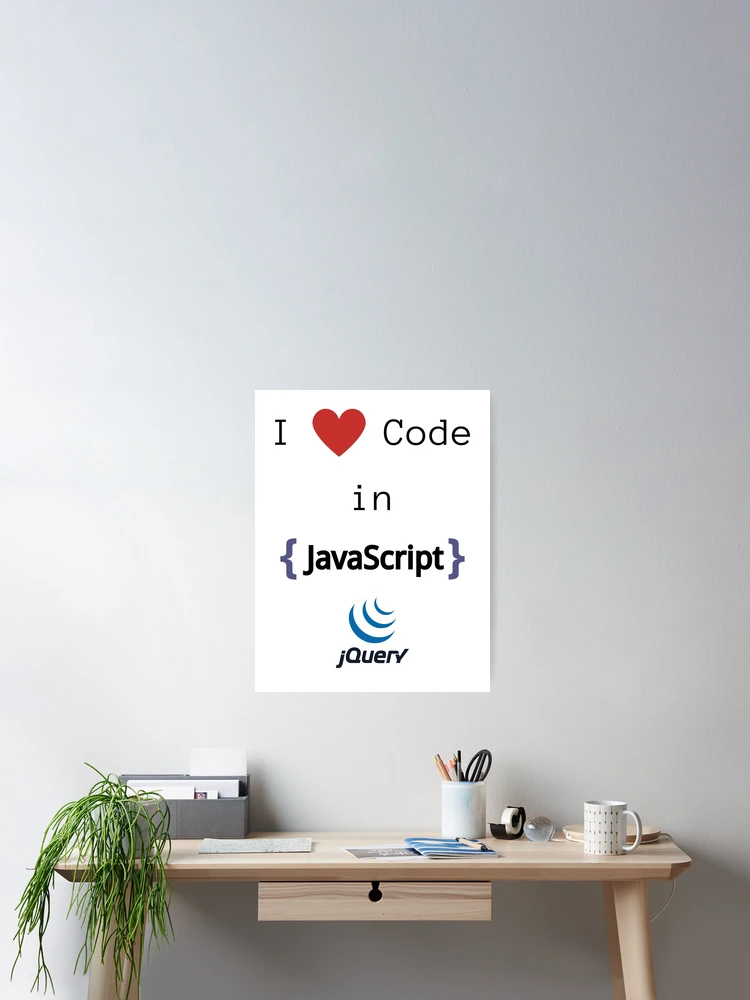 Aperçu 2 sur 3. Poster avec l'œuvre J'adore le code en JavaScript / jQuery créée et vendue par lsepolis123.