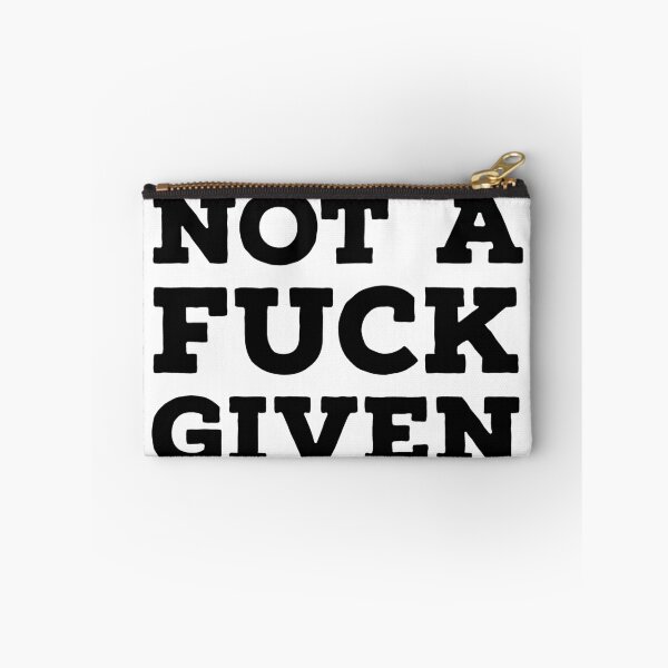 Item preview, Not A Fuck Given designed and sold by JirfHend.