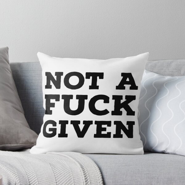 Item preview, Not A Fuck Given designed and sold by JirfHend.
