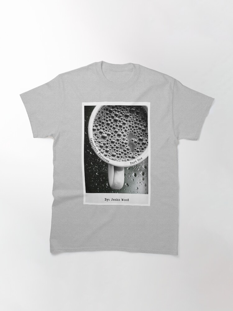 Alternate view of Imperfect Pictures Cover By Jeska Wood Classic T-Shirt