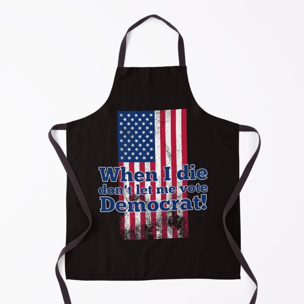 Item preview, When I Die Dont Let Me Vote Democrat designed and sold by Rooster Syndicate.