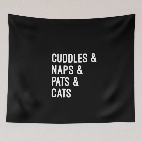 Item preview, Cuddles and naps and pats and cats designed and sold by UncleStuScience.