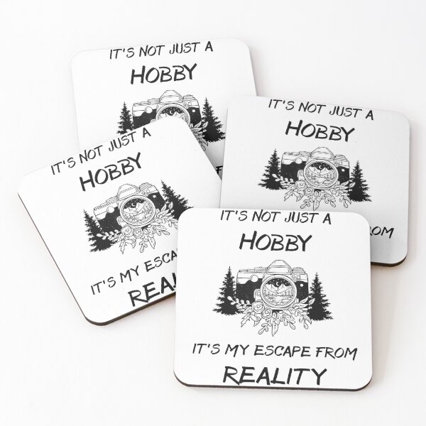 Item preview, It’s Not Just A Hobby Its My Escape From Reality - Photographer  designed and sold by HURLEYS.