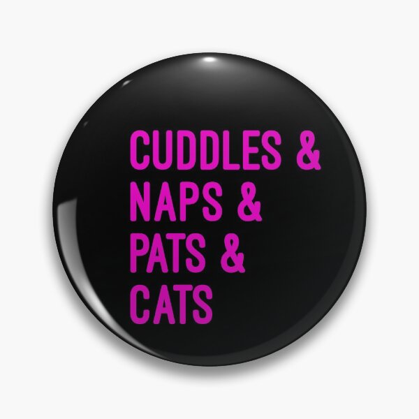 Item preview, Cuddles and naps and pats and cats designed and sold by UncleStuScience.
