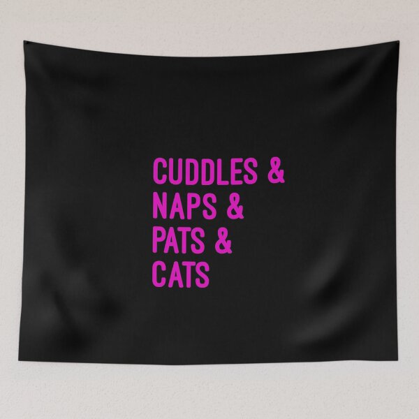 Item preview, Cuddles and naps and pats and cats designed and sold by UncleStuScience.