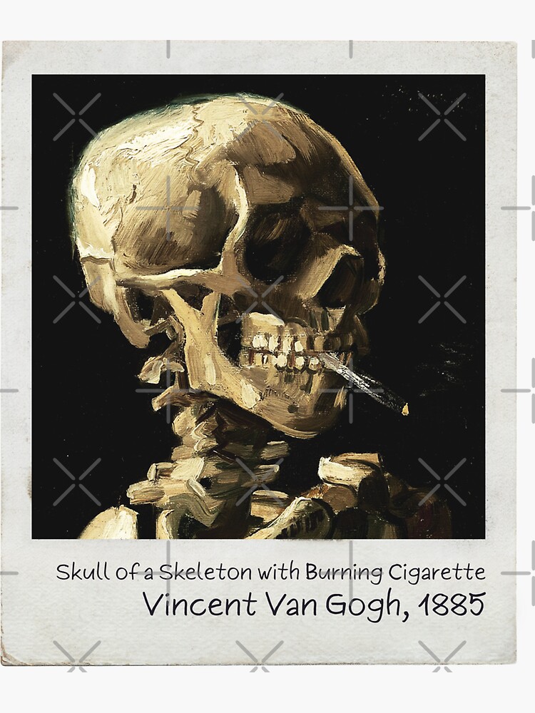 Vincent Van Gogh - Skull of a Skeleton with Burning Cigarette