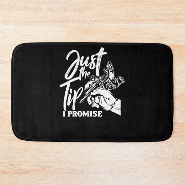 Item preview, Just The Tip I Promise Funny Saying Tattoo Lover designed and sold by MARKCARNEY.