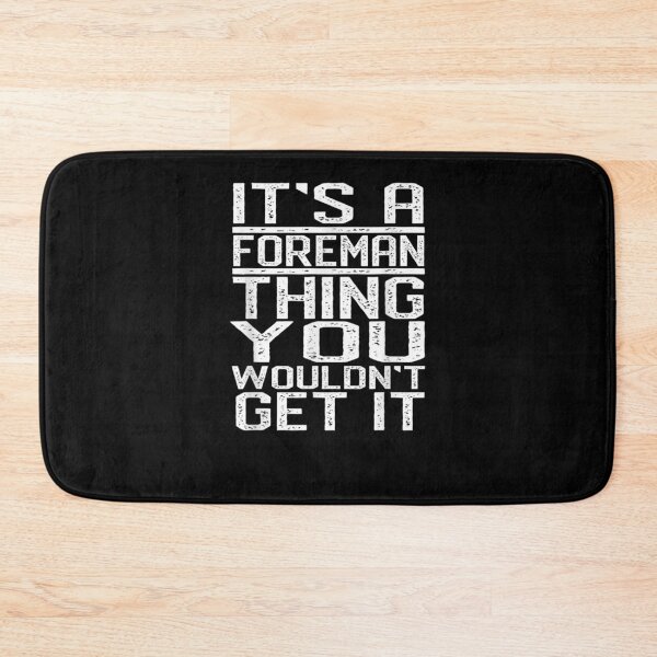 Item preview, It's A Foreman Thing You Wouldn't Get It Last Name Gift  designed and sold by lindafrances.