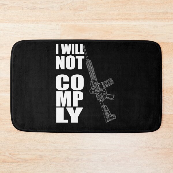 Item preview, I Will Not Comply 2A 2nd Amendment Pro Gun AR15 designed and sold by American-Proud.