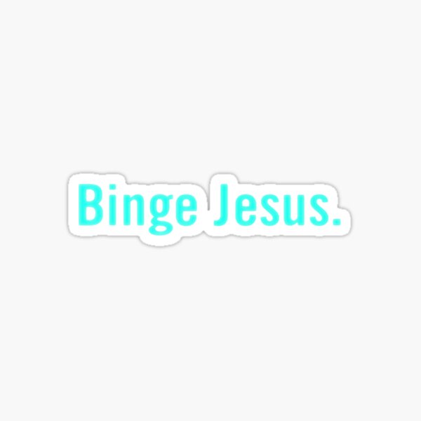 Binge Jesus The Chosen Stickers – Official Gifts by Angel Studios