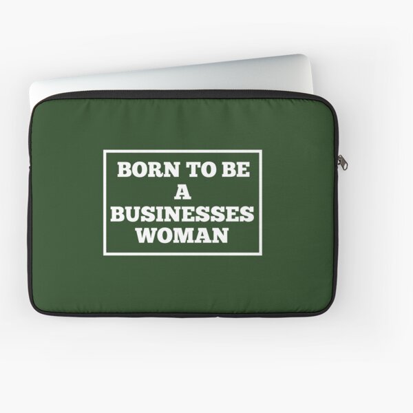 Born to be a businesswoman - army green Laptop Sleeve
