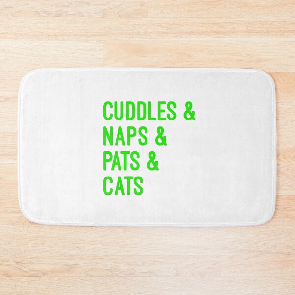 Item preview, Cuddles and naps and pats and cats designed and sold by UncleStuScience.