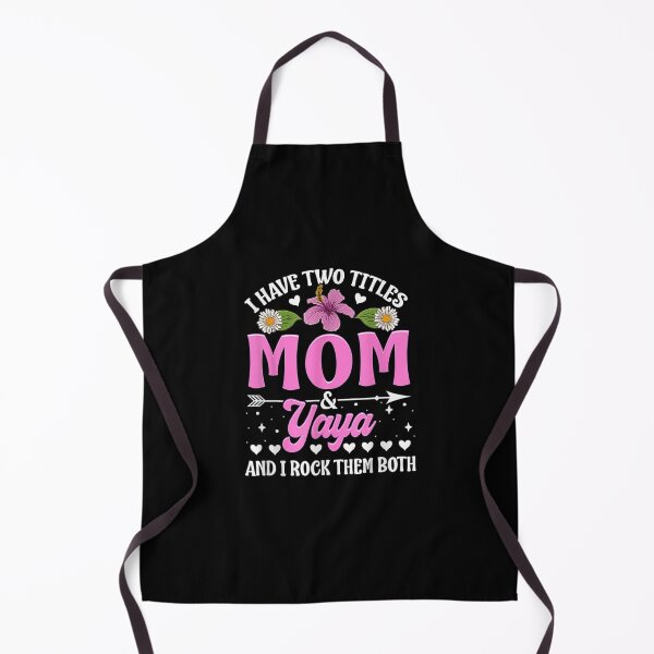 Item preview, I Have Two Titles Mom And Yaya Cute Mothers Day Gifts designed and sold by lindafrances.