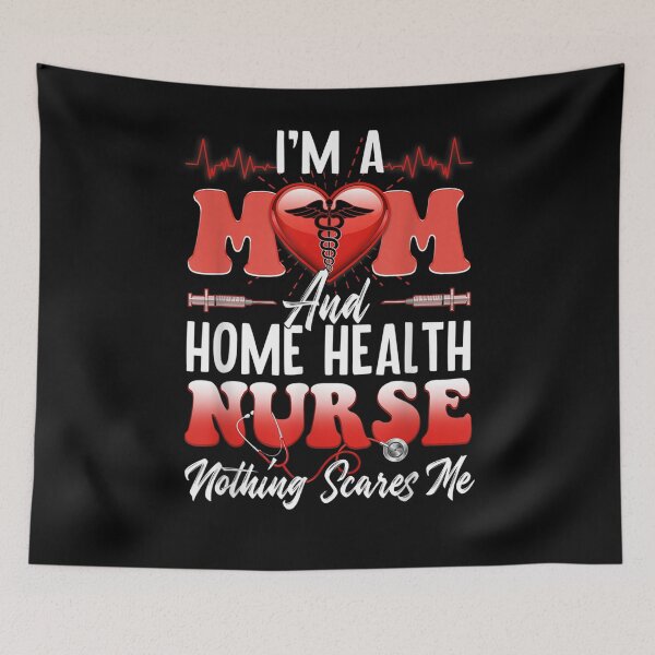 Item preview, I'm A Mom And A Home Health Nurse Nothing Scares Me Gift  designed and sold by rubysheila.