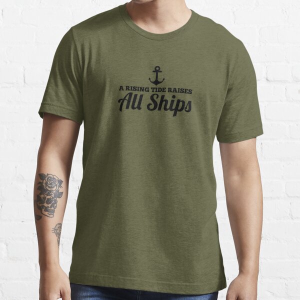 A Rising Tide T-Shirt – 110 Percent