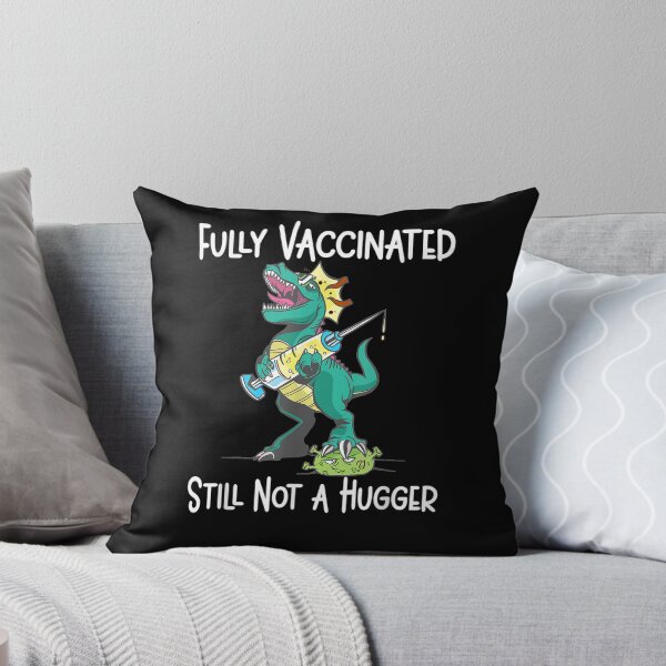 Item preview, Fully Vaccinated Still Not A Hugger Vaccine Dinosaur Gift  designed and sold by lindafrances.