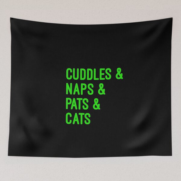 Item preview, Cuddles and naps and pats and cats designed and sold by UncleStuScience.