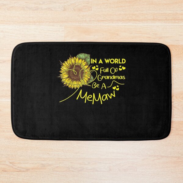 Item preview, In A World Full Of Grandmas Be A Memaw Sunflower Gift  designed and sold by rubysheila.