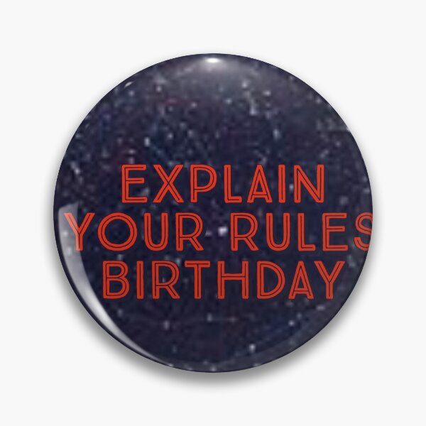 Item preview, explain your rules birthday designed and sold by Joseph Mizovic.