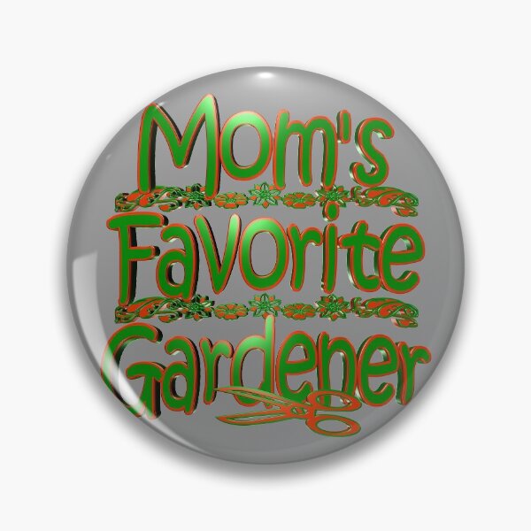 Item preview, Mom's Favorite Gardener designed and sold by toddbrooney.
