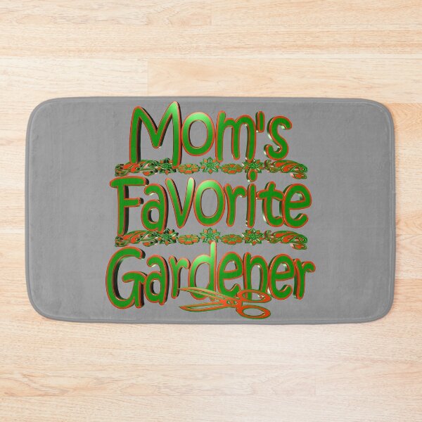 Item preview, Mom's Favorite Gardener designed and sold by toddbrooney.