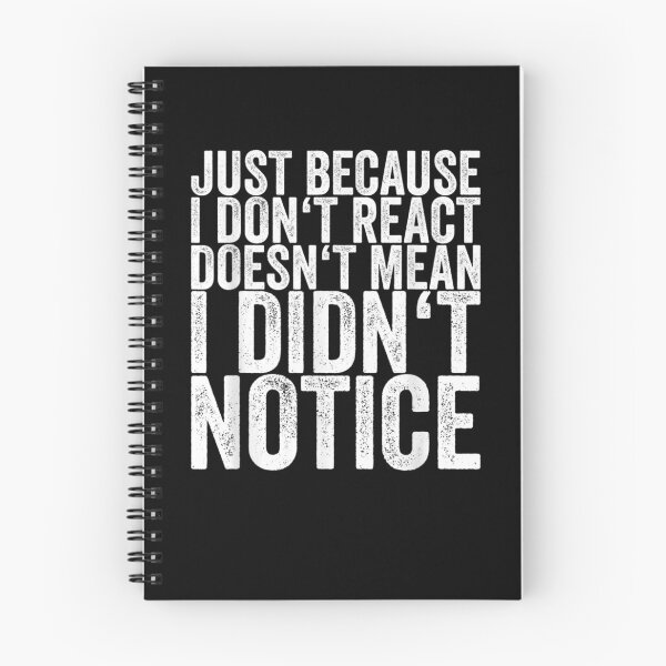Item preview, Just Because I Don't React Doesn't Mean I Didn't Notice Gift  designed and sold by lindafrances.