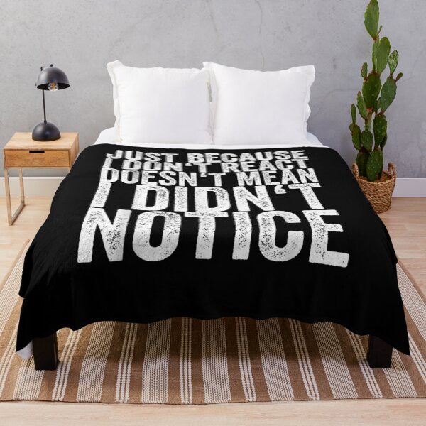 Item preview, Just Because I Don't React Doesn't Mean I Didn't Notice Gift  designed and sold by lindafrances.