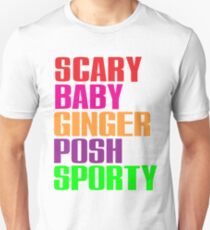 Scary, Baby, Ginger, Posh, Sporty Unisex T-Shirt