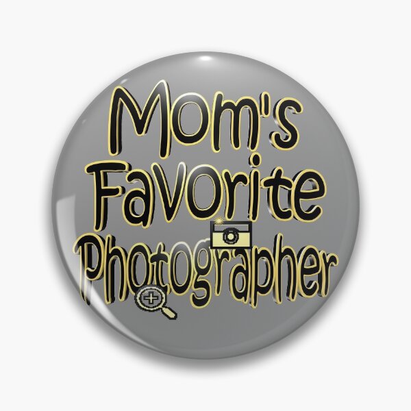 Item preview, Mom's Favorite Photographer designed and sold by toddbrooney.