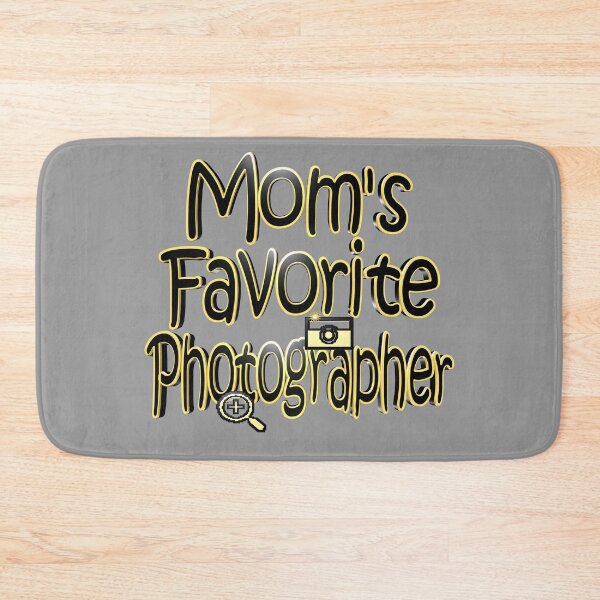 Item preview, Mom's Favorite Photographer designed and sold by toddbrooney.