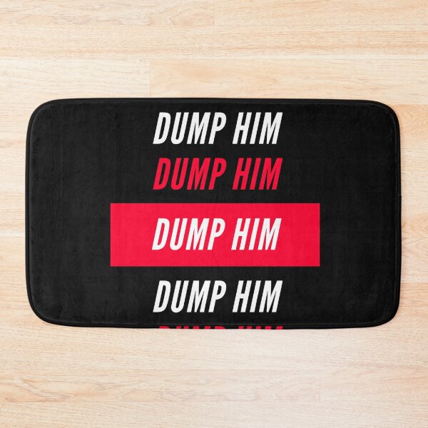 Item preview, Dump Him designed and sold by Flirt-Teez.