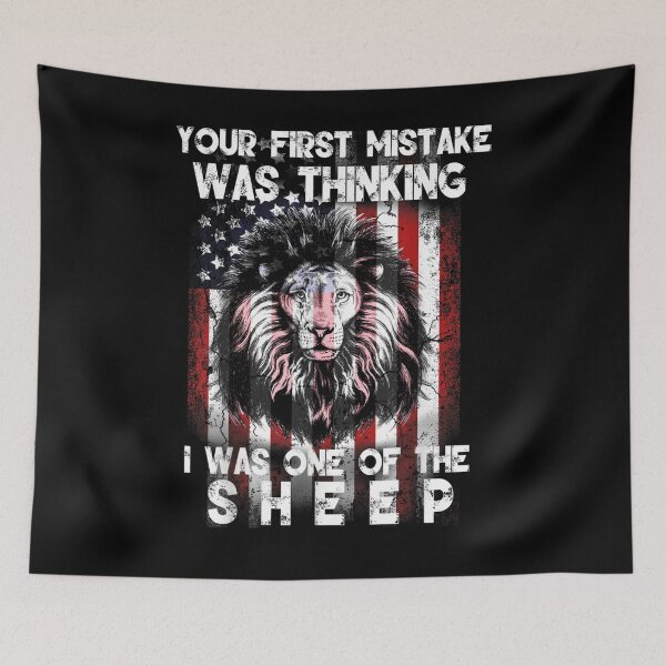 Item preview, Your First Mistake Was Thinking I Was One Of The Sheep Lion Gift  designed and sold by rubysheila.