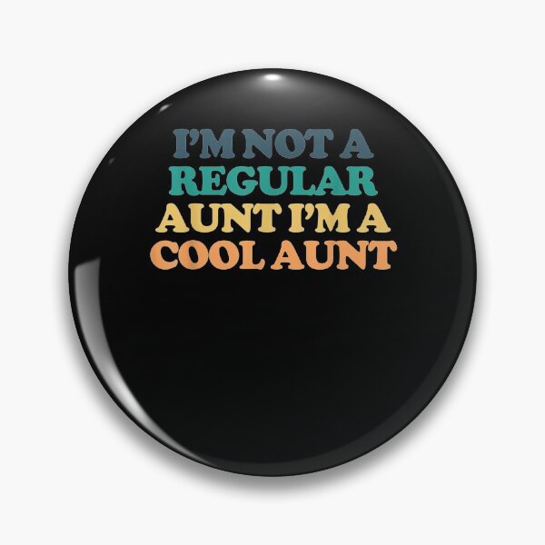 Item preview, I'm Not A Regular Aunt I'm A Cool Aunt Gift  designed and sold by dominique235.