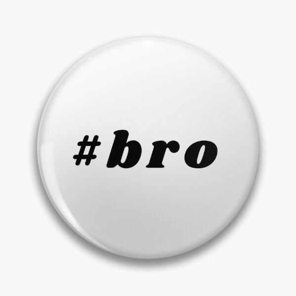 Item preview, bro designed and sold by hashtaghastag.