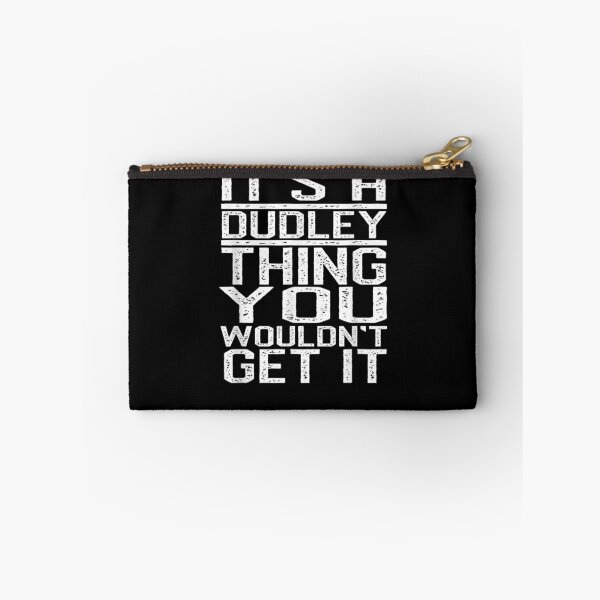 Item preview, It's A Dudley Thing You Wouldn't Get It Last Name Gift  designed and sold by dominique235.