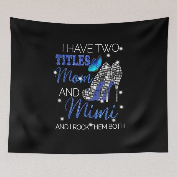 Item preview, I Have Two Titles Mom And Mimi Gift  designed and sold by dominique235.