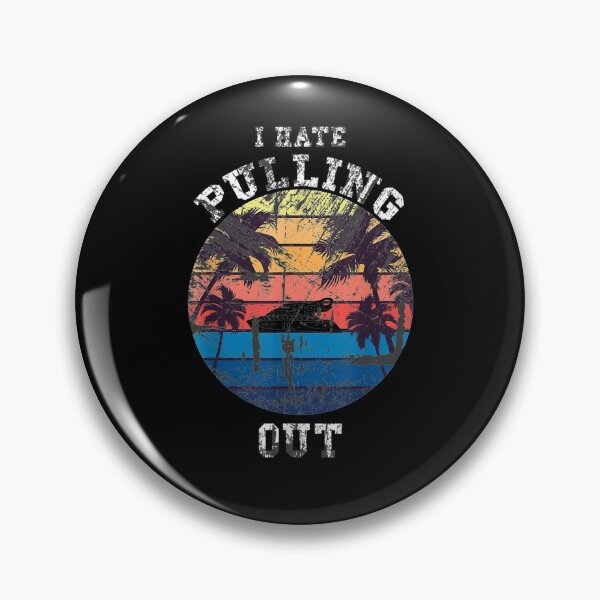 Item preview, Funny Camping I Hate Pulling Out Retro Boat Hawai Travel Gift  designed and sold by dominique235.