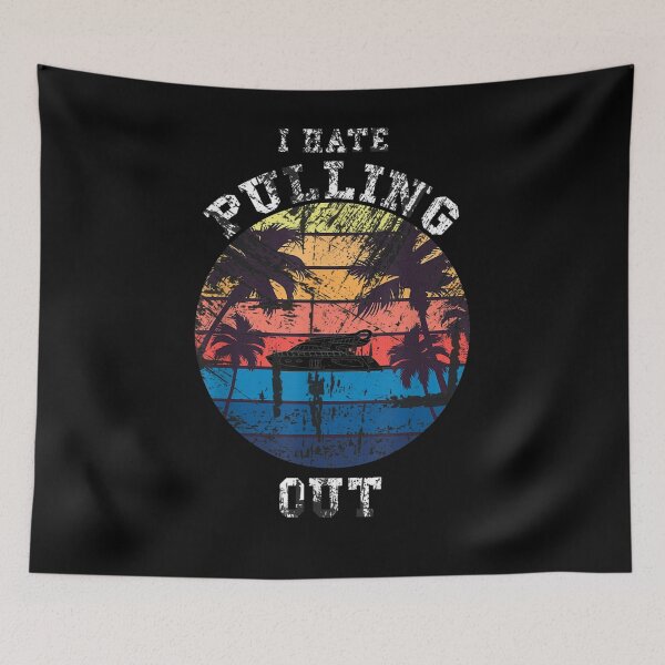 Item preview, Funny Camping I Hate Pulling Out Retro Boat Hawai Travel Gift  designed and sold by dominique235.