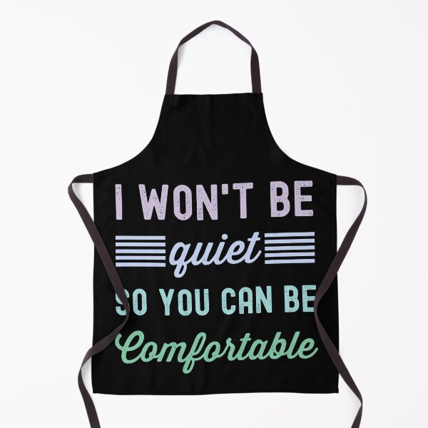 Item preview, I Won't Be Quiet So You Can Be Comfortable designed and sold by azmndesigns.