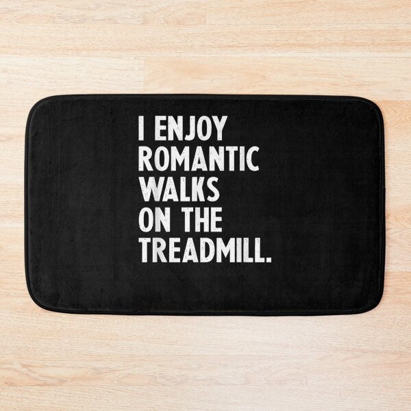 Item preview, Funny Gym I Enjoy Romantic Walks On The Treadmill Gift  designed and sold by dominique235.