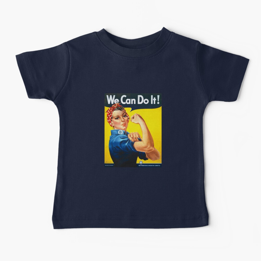 We Can Do It - Rosie the Riveter Baby T-Shirt