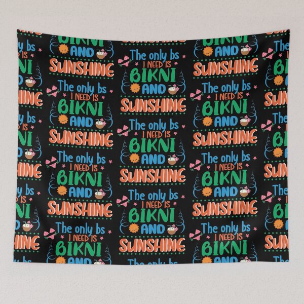 Item preview, The Only BS I Need Is Bikni and Sunshine designed and sold by Phorase.