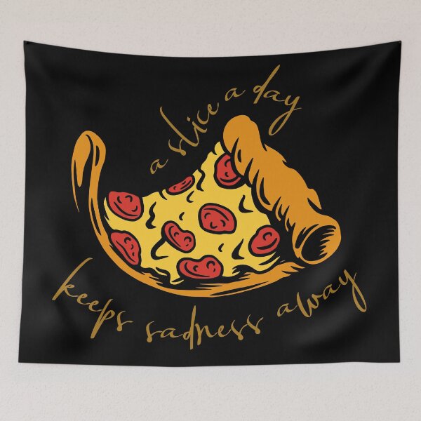 Item preview, A Pizza Slice A Day Keeps Sadness Away designed and sold by Legit Hooligan.