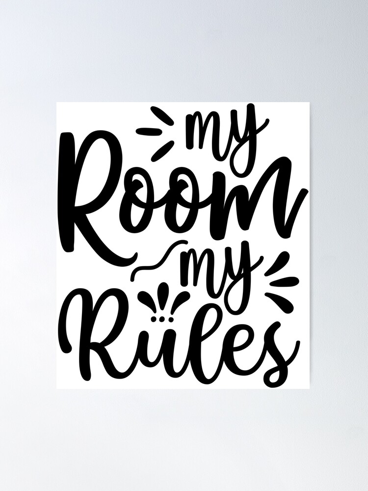 my room my rules sign