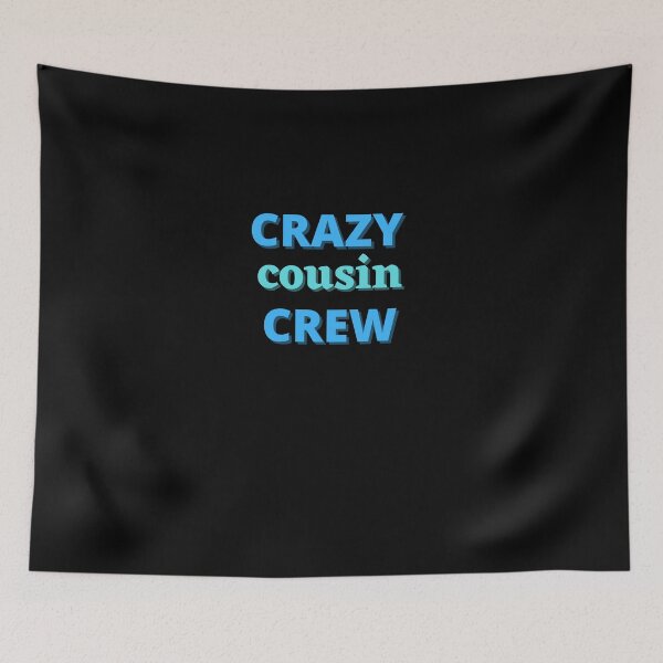 Item preview, Crazy Cousin Crew Family Reunion Funny Saying designed and sold by Sahil Randhawa.